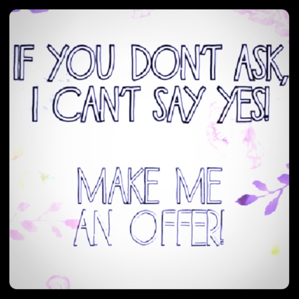 Offers Welcome!